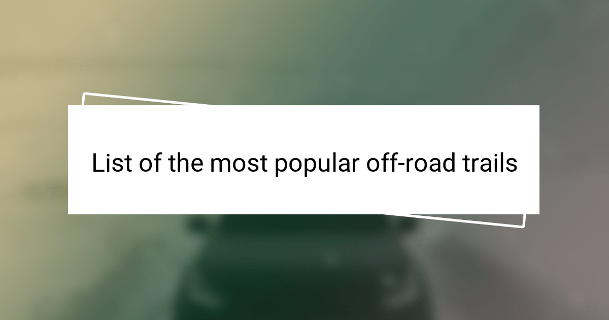List of the most popular off-road trails | OffroadExpress.co.nz