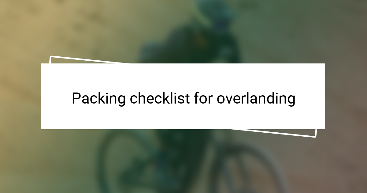 Overlanding Checklist.pdf Packing checklist for overlanding | OffroadExpress.co.nz